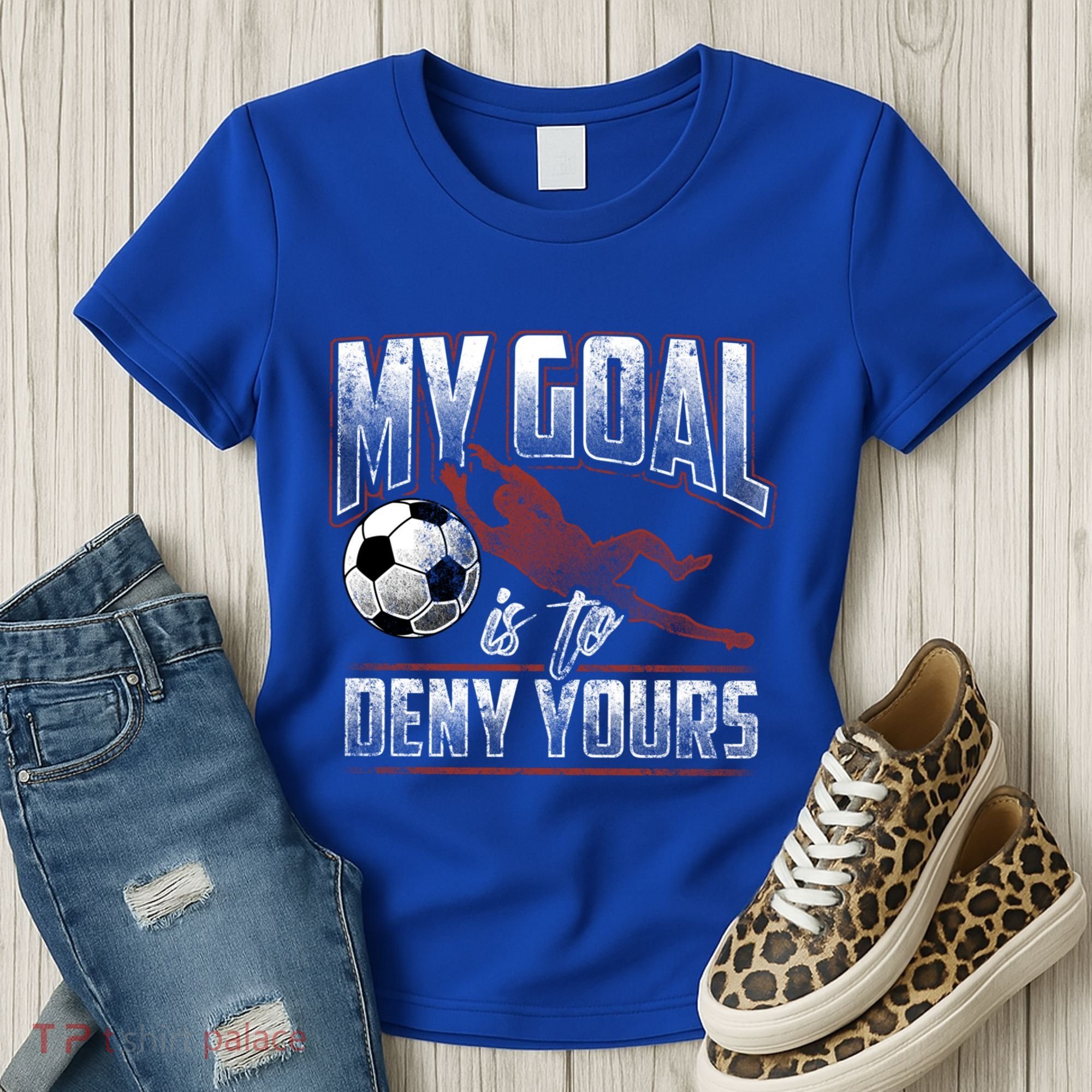 My Goal Is To Deny Yours Soccer Goalkeeper Gift Women's T-Shirt