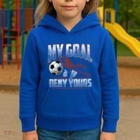 My Goal Is To Deny Yours Soccer Goalkeeper Gift Kids Hoodie thumb 3