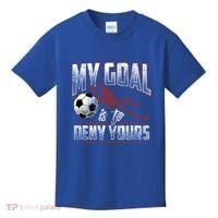 My Goal Is To Deny Yours Soccer Goalkeeper Gift Kids T-Shirt thumb 0