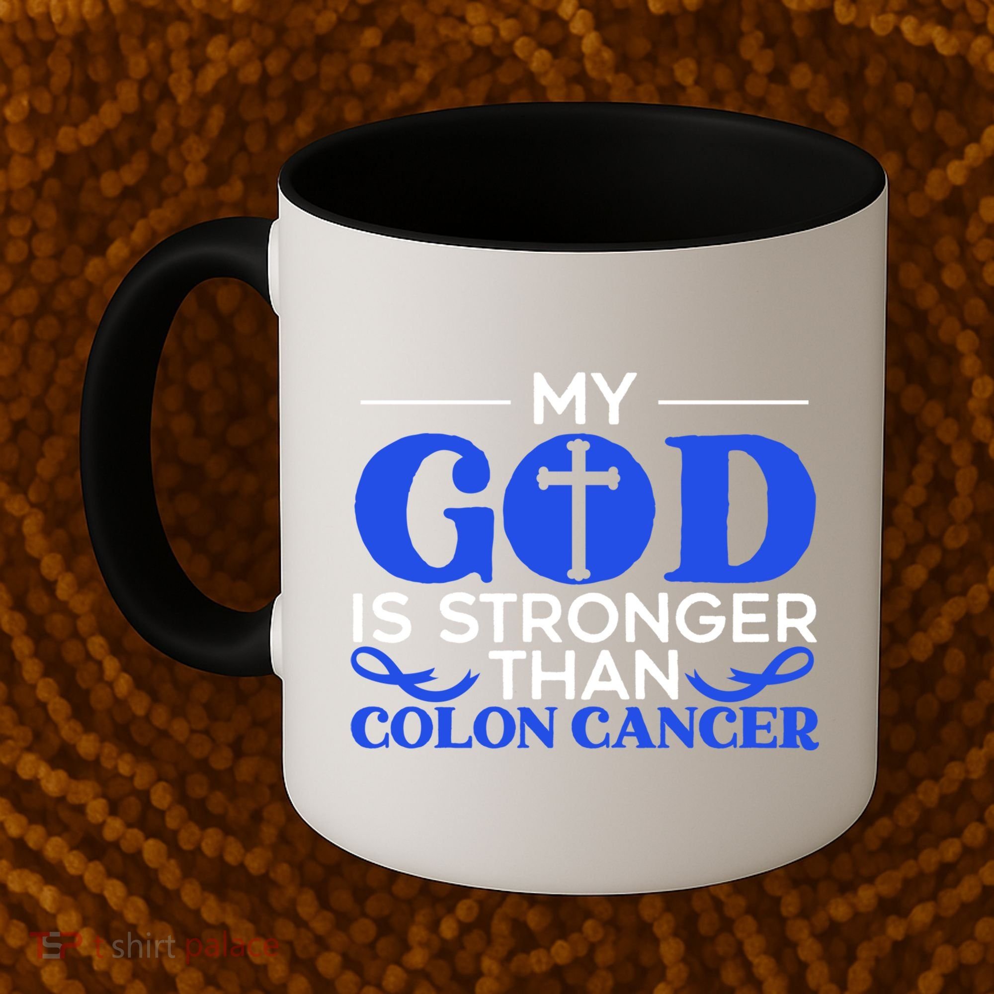 My God Is Stronger Than Colon Cancer Awareness Chrisitan Gift Coffee Mug