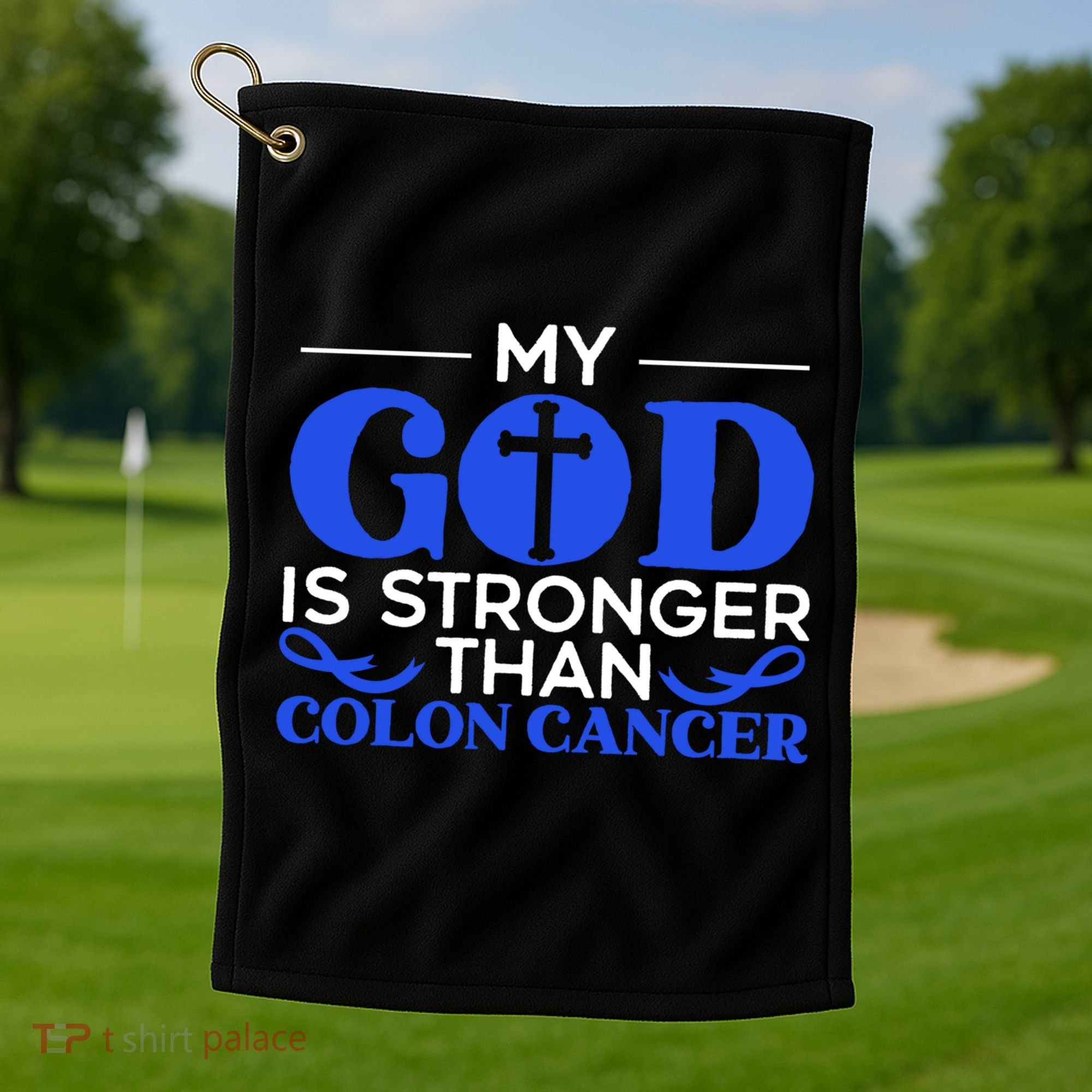 My God Is Stronger Than Colon Cancer Awareness Chrisitan Gift Golf Towel
