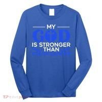 My God Is Stronger Than Colon Cancer Awareness Chrisitan Gift Long Sleeve Shirt thumb 0