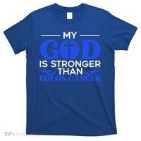My God Is Stronger Than Colon Cancer Awareness Chrisitan Gift T-Shirt thumb 0