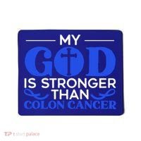 My God Is Stronger Than Colon Cancer Awareness Chrisitan Gift Mousepad thumb 0