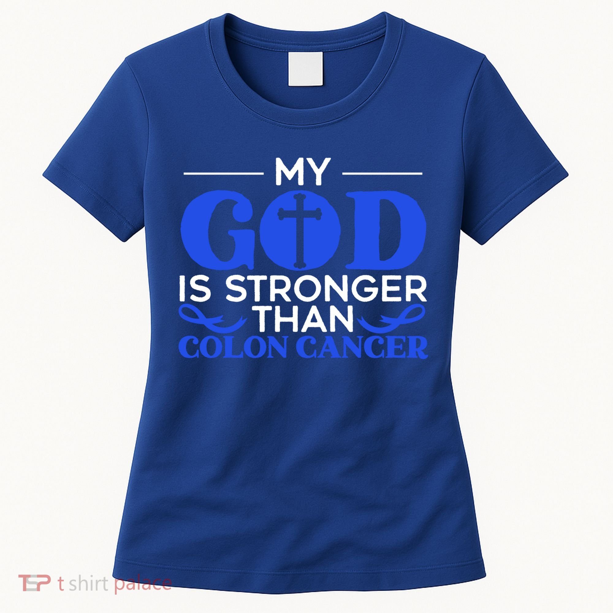 My God Is Stronger Than Colon Cancer Awareness Chrisitan Gift Women's T-Shirt