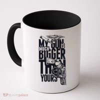 My Gun Is Much Bigger Than Yours Coffee Mug thumb 0