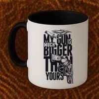 My Gun Is Much Bigger Than Yours Coffee Mug thumb 2