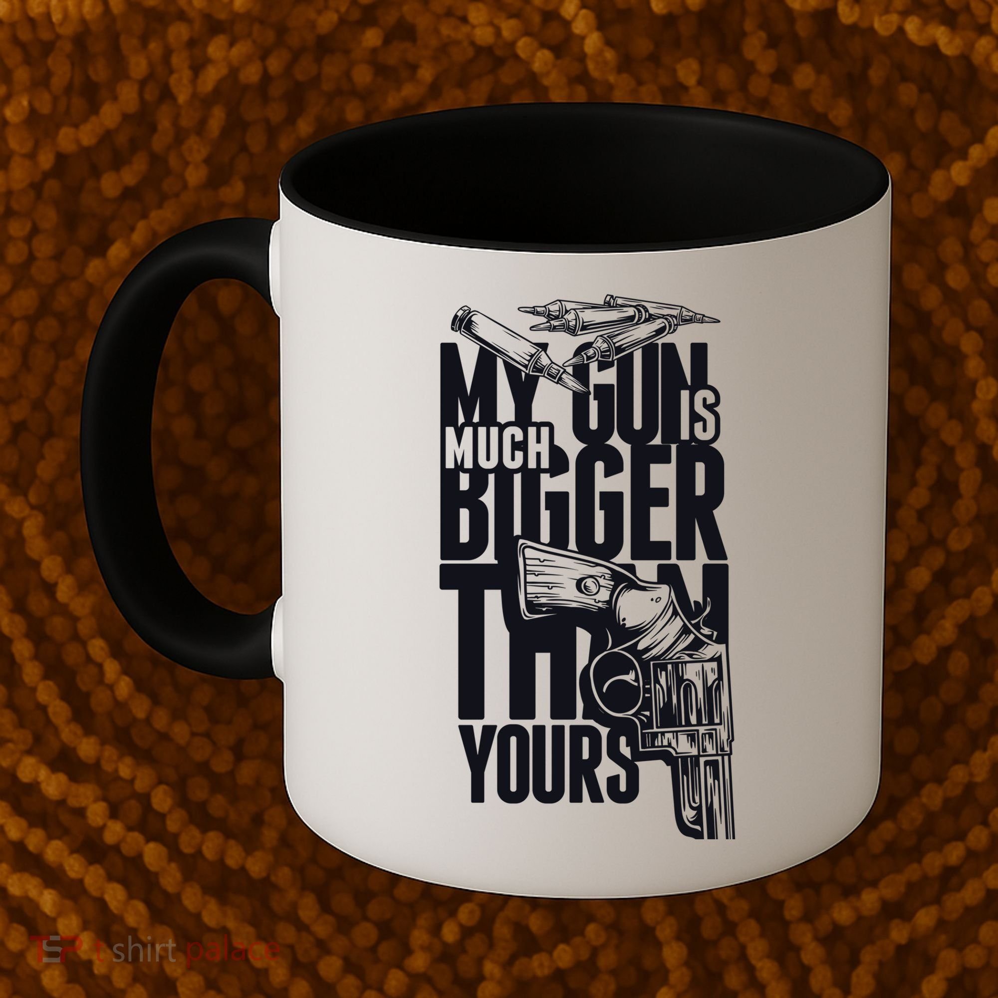 My Gun Is Much Bigger Than Yours Coffee Mug
