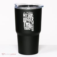 My Gun Is Much Bigger Than Yours Tumbler thumb 0