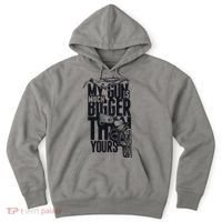 My Gun Is Much Bigger Than Yours Hoodie thumb 0