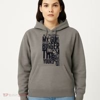 My Gun Is Much Bigger Than Yours Hoodie thumb 5