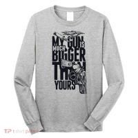 My Gun Is Much Bigger Than Yours Long Sleeve Shirt thumb 0