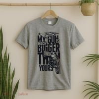 My Gun Is Much Bigger Than Yours T-Shirt thumb 2