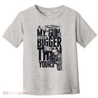 My Gun Is Much Bigger Than Yours Toddler T-Shirt thumb 0