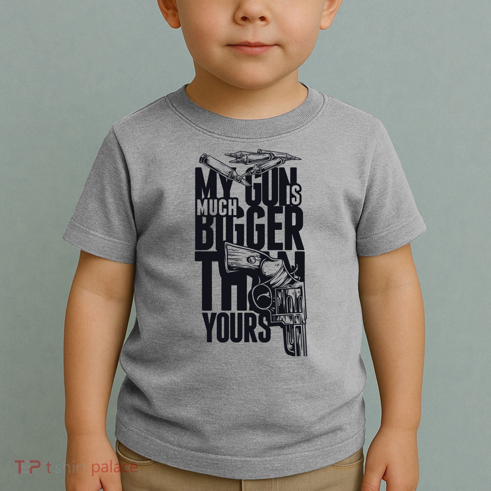 My Gun Is Much Bigger Than Yours Toddler T-Shirt