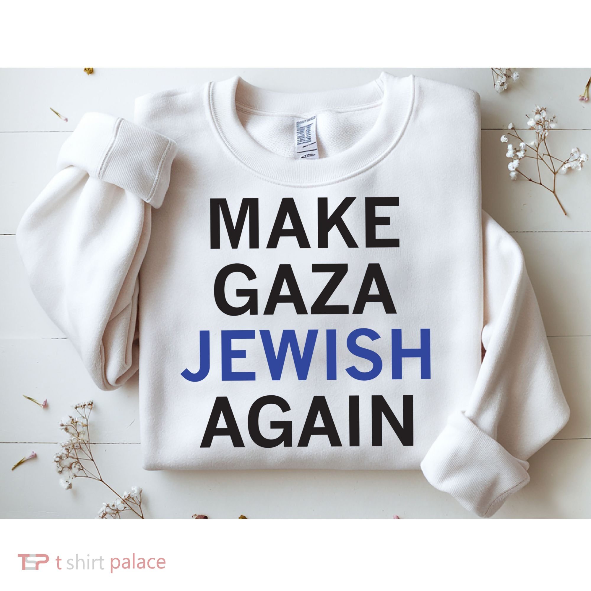 Make Gaza Jewish Again Sweatshirt