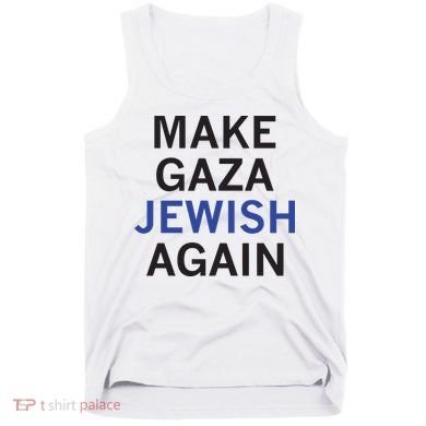 Make Gaza Jewish Again Tank Top