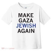 Make Gaza Jewish Again Toddler T-Shirt thumb 0