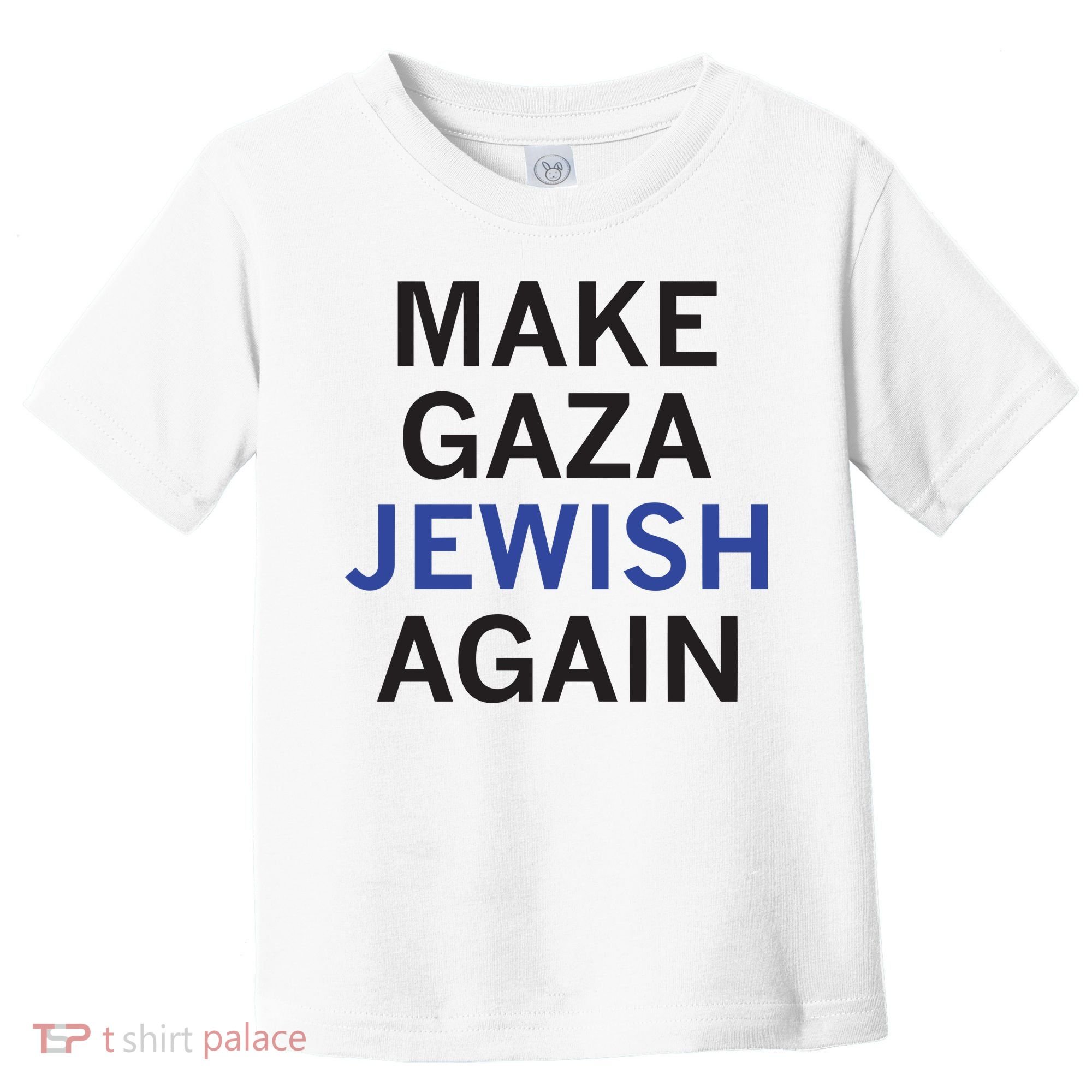 Make Gaza Jewish Again Toddler T-Shirt