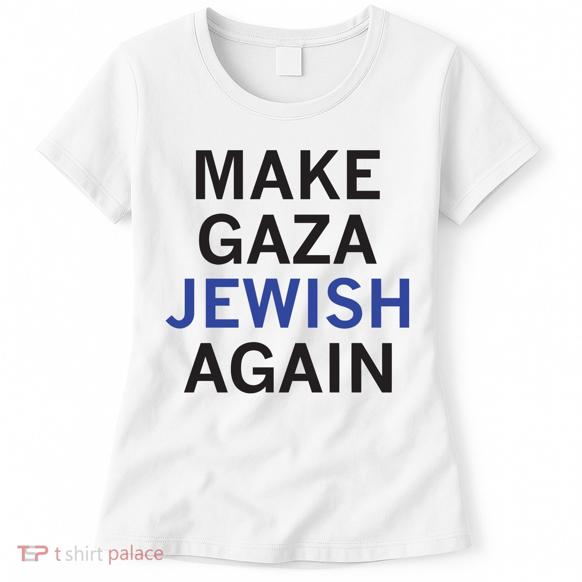 Make Gaza Jewish Again Women's T-Shirt