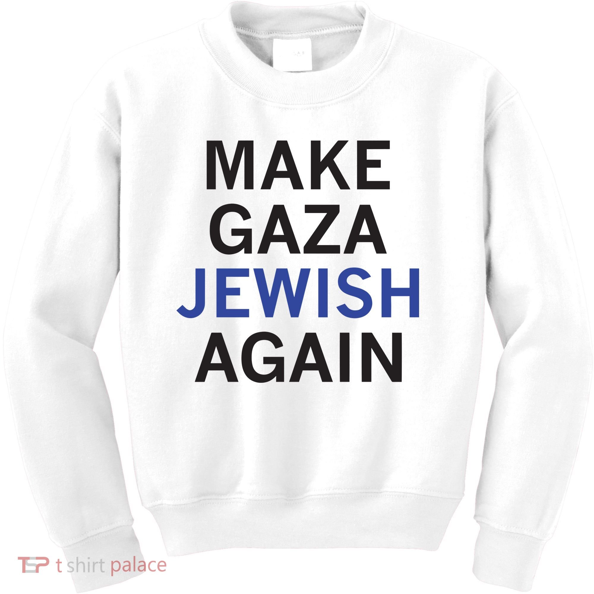 Make Gaza Jewish Again Kids Sweatshirt