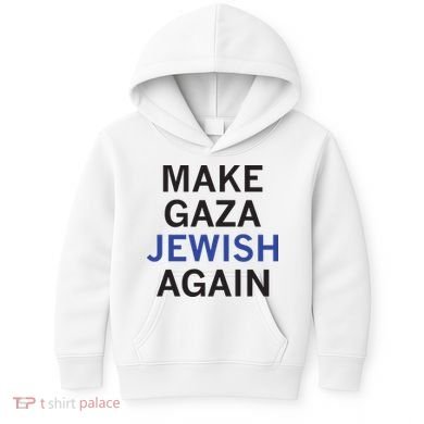 Make Gaza Jewish Again Kids Hoodie