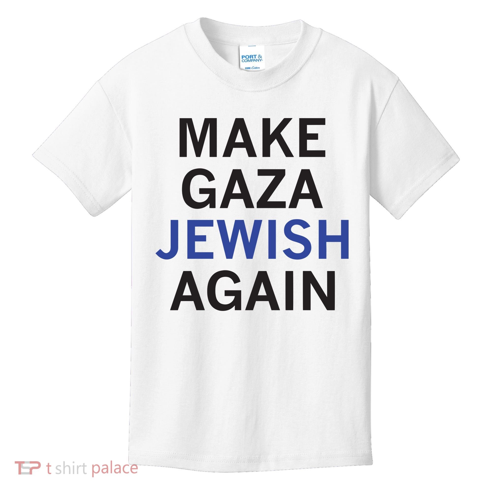 Make Gaza Jewish Again Kids T-Shirt
