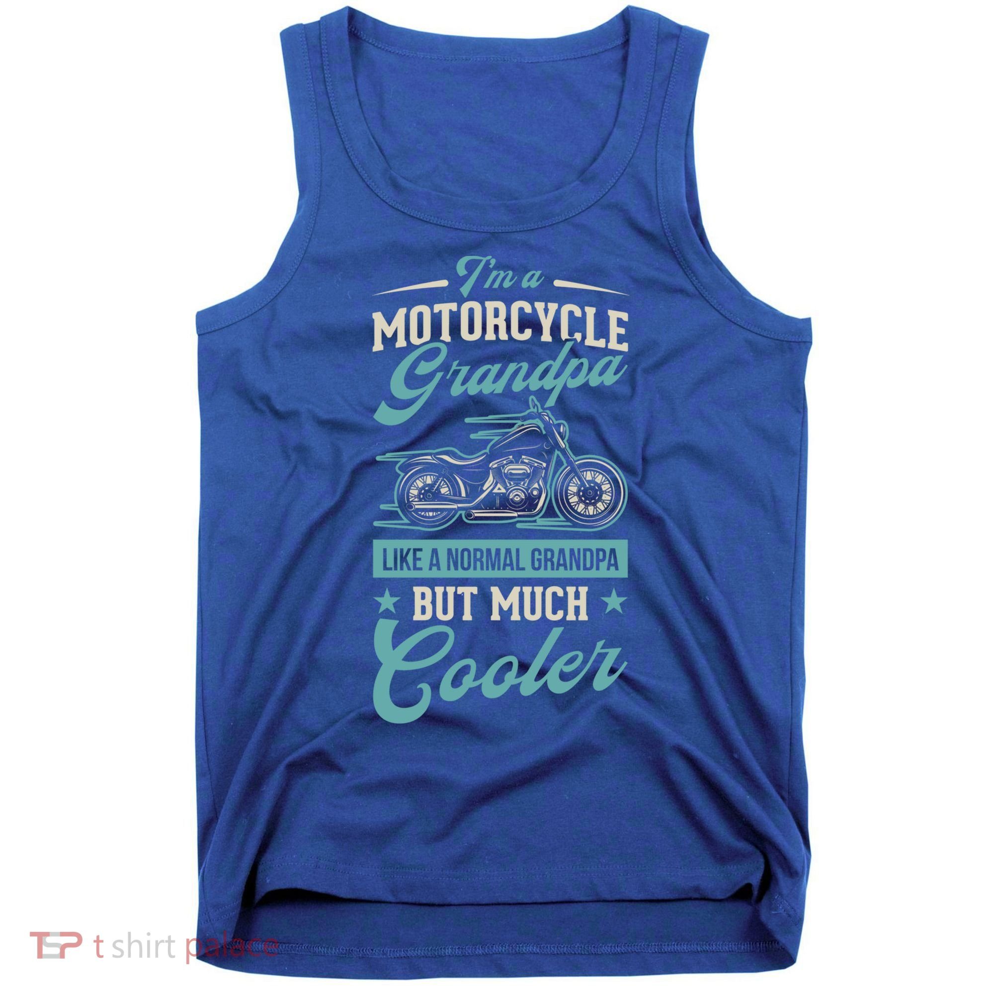 Motorcycle Grandpa Like A Normal Grandpa But Much Cooler Gift Tank Top