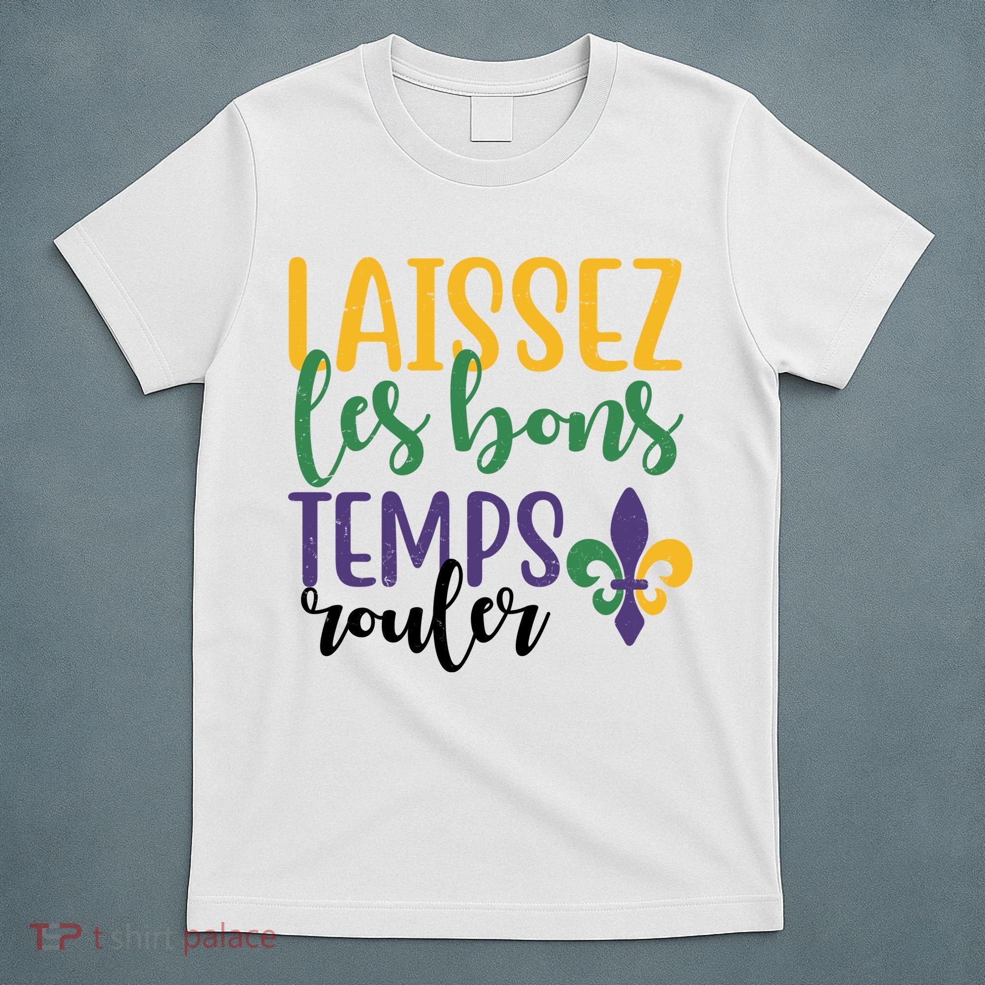 Mardi Gras Laissez Les Bons Temps Rouler T-Shirt
