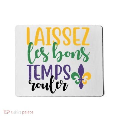 Mardi Gras Laissez Les Bons Temps Rouler Mousepad