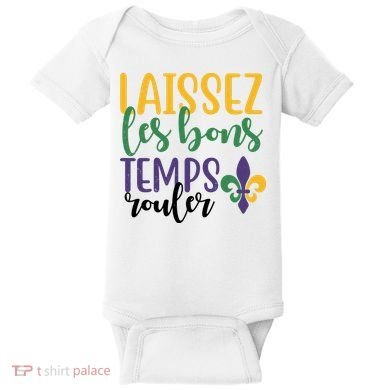 Mardi Gras Laissez Les Bons Temps Rouler Baby Bodysuit