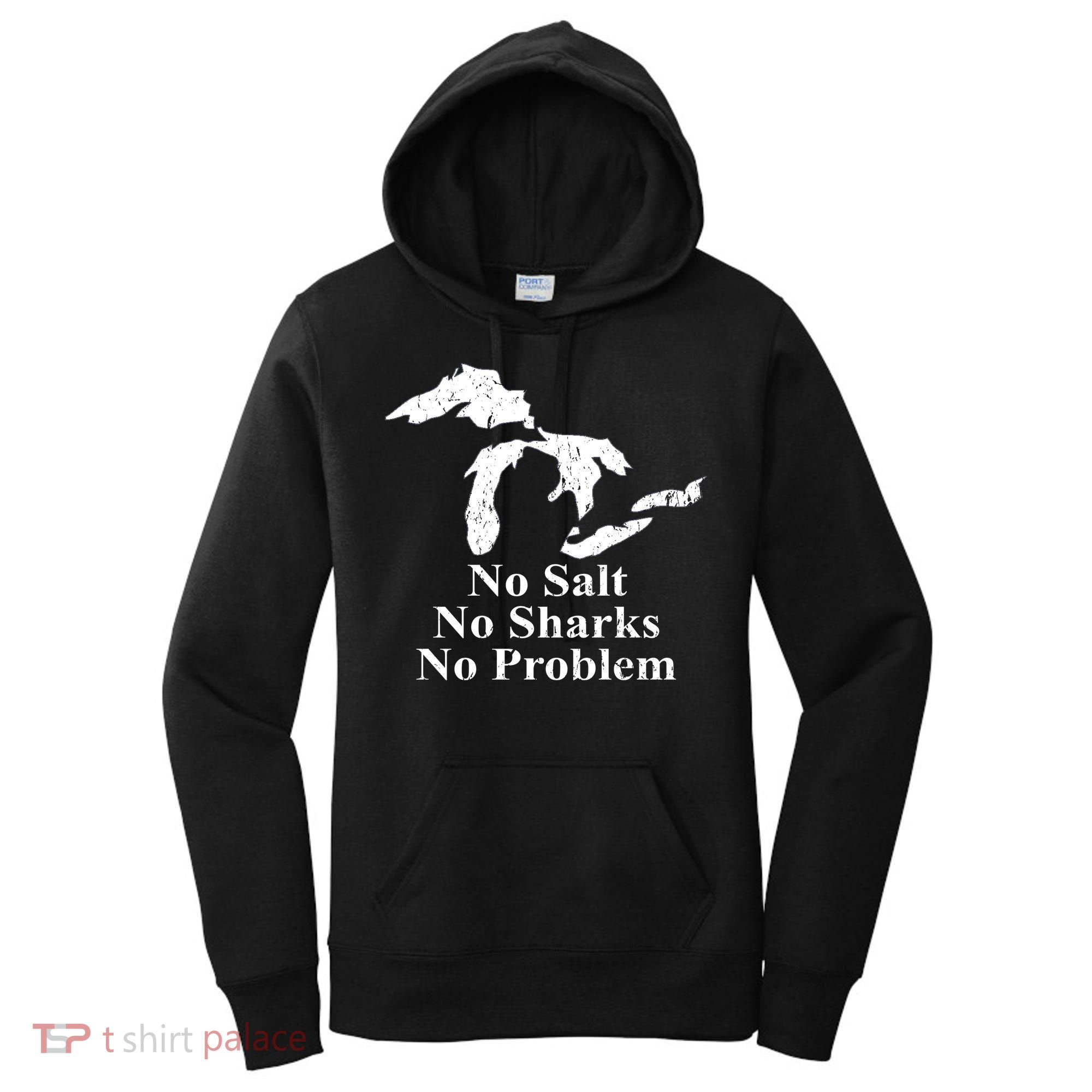 Michigan Great Lakes No Salt, No Sharks, No Problem Hoodie Women's Hoodie
