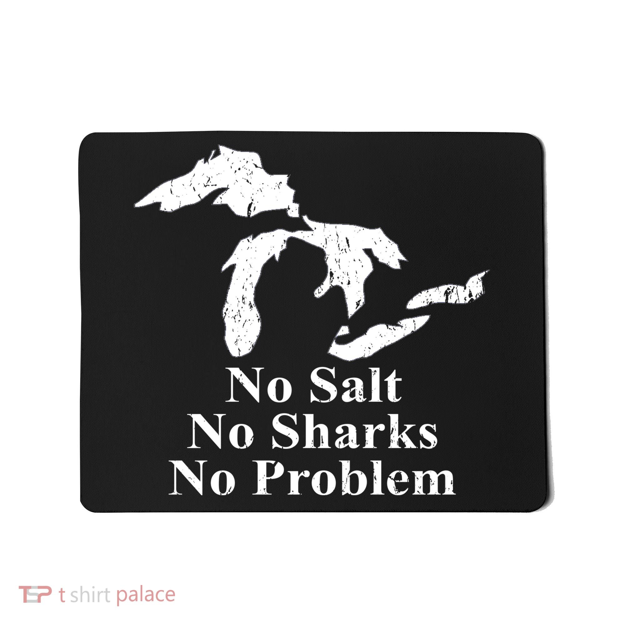 Michigan Great Lakes No Salt, No Sharks, No Problem Hoodie Mousepad