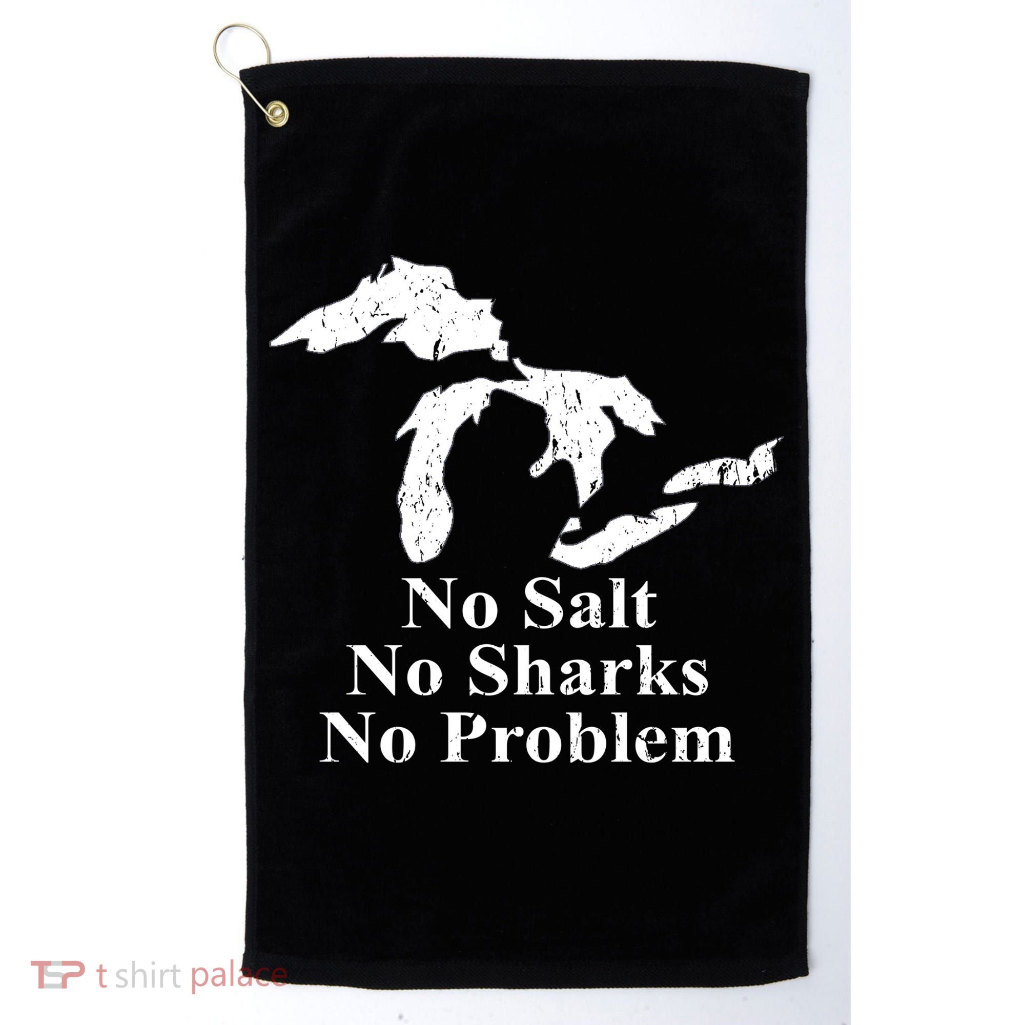 Michigan Great Lakes No Salt, No Sharks, No Problem Hoodie Golf Towel