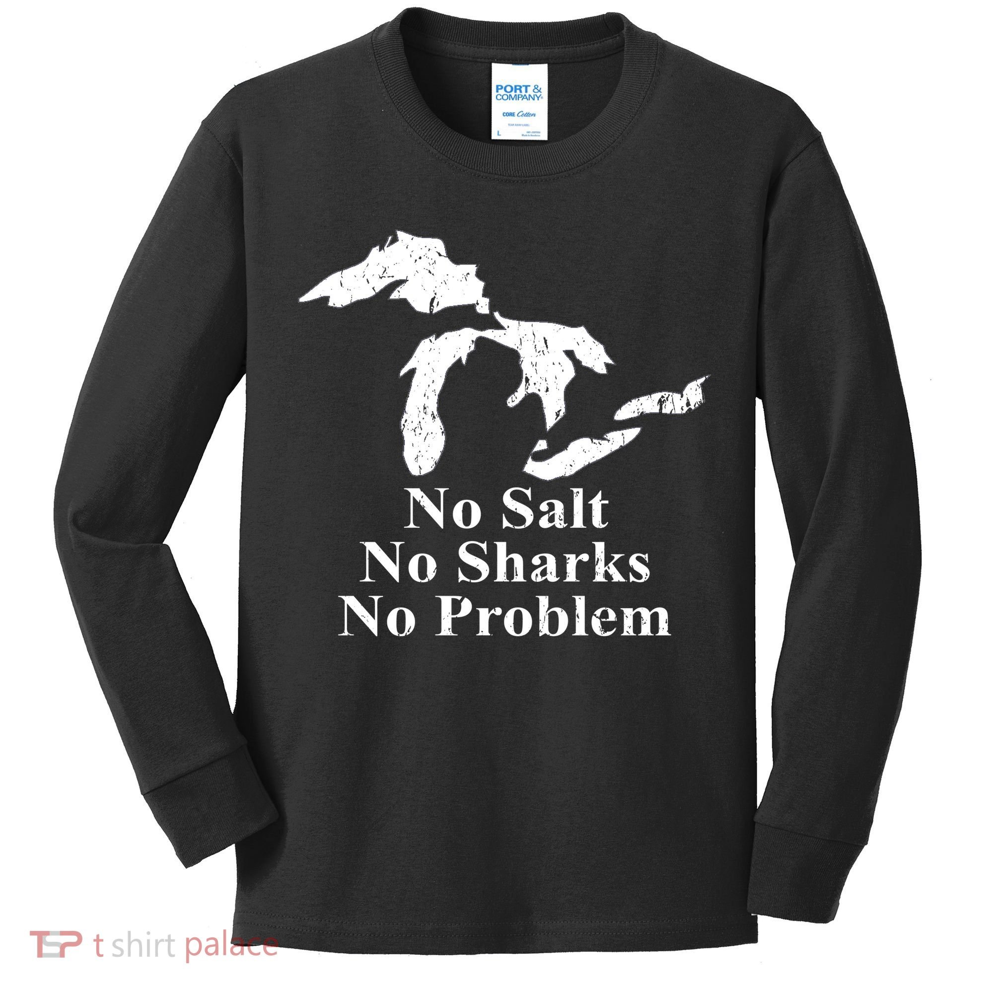 Michigan Great Lakes No Salt, No Sharks, No Problem Hoodie Kids Long Sleeve Shirt