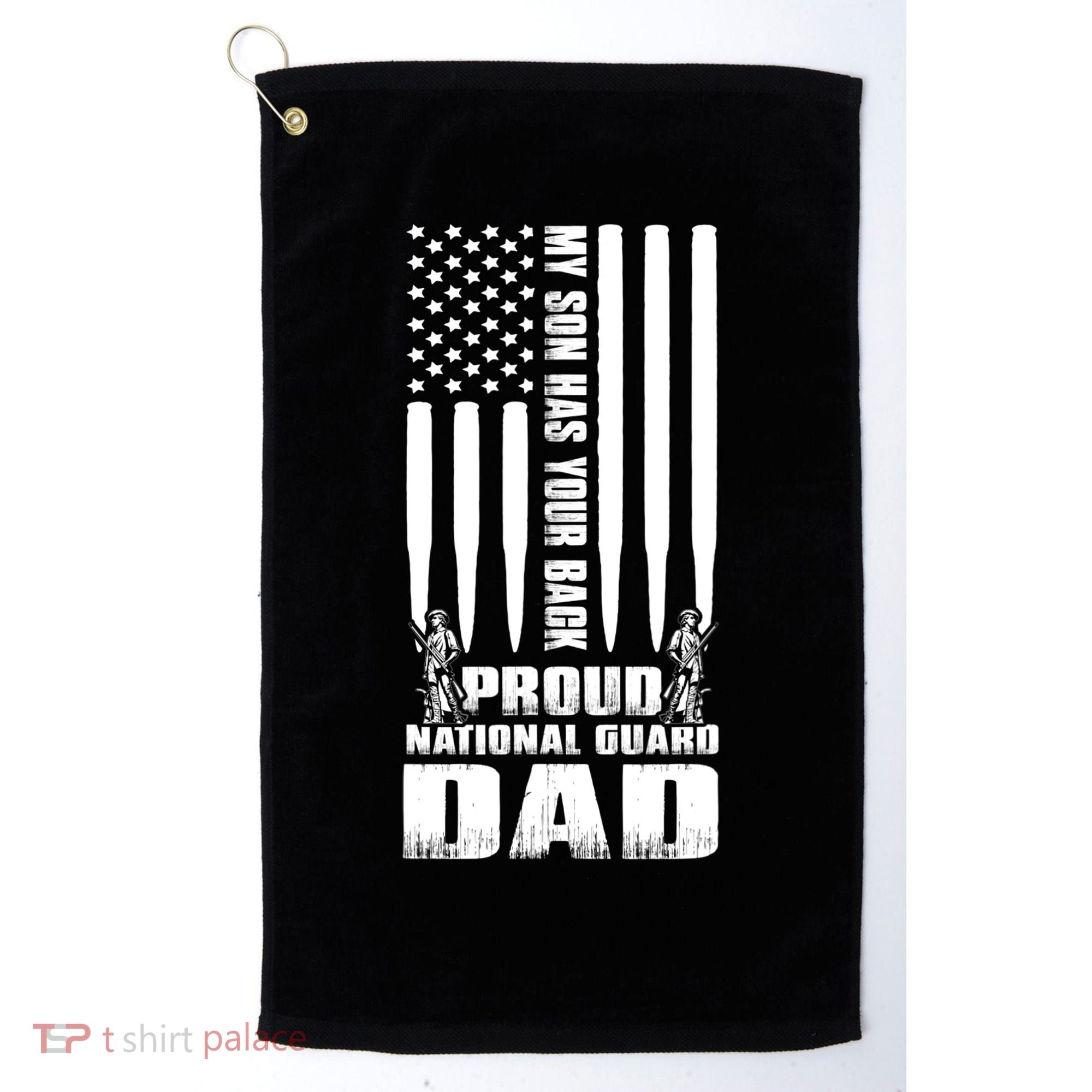 Mens Gift My Son Has Your Back Proud National Guard Dad Army Dad Gift Golf Towel