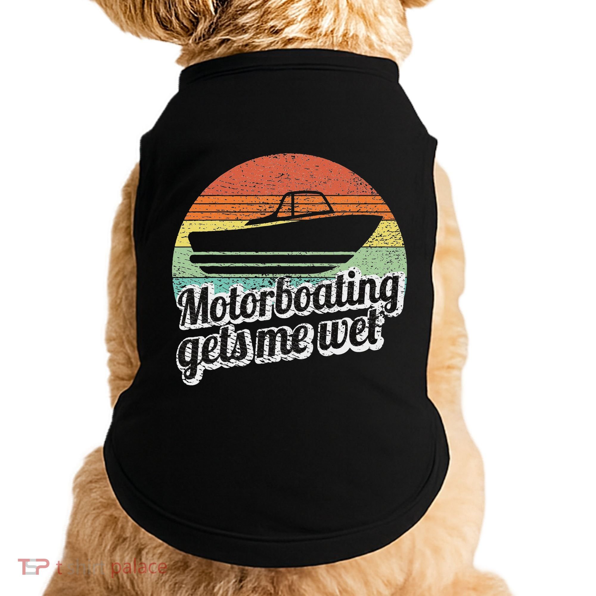 Motorboating Gets Me Wet Women Motor Boat Captain Doggie Tank