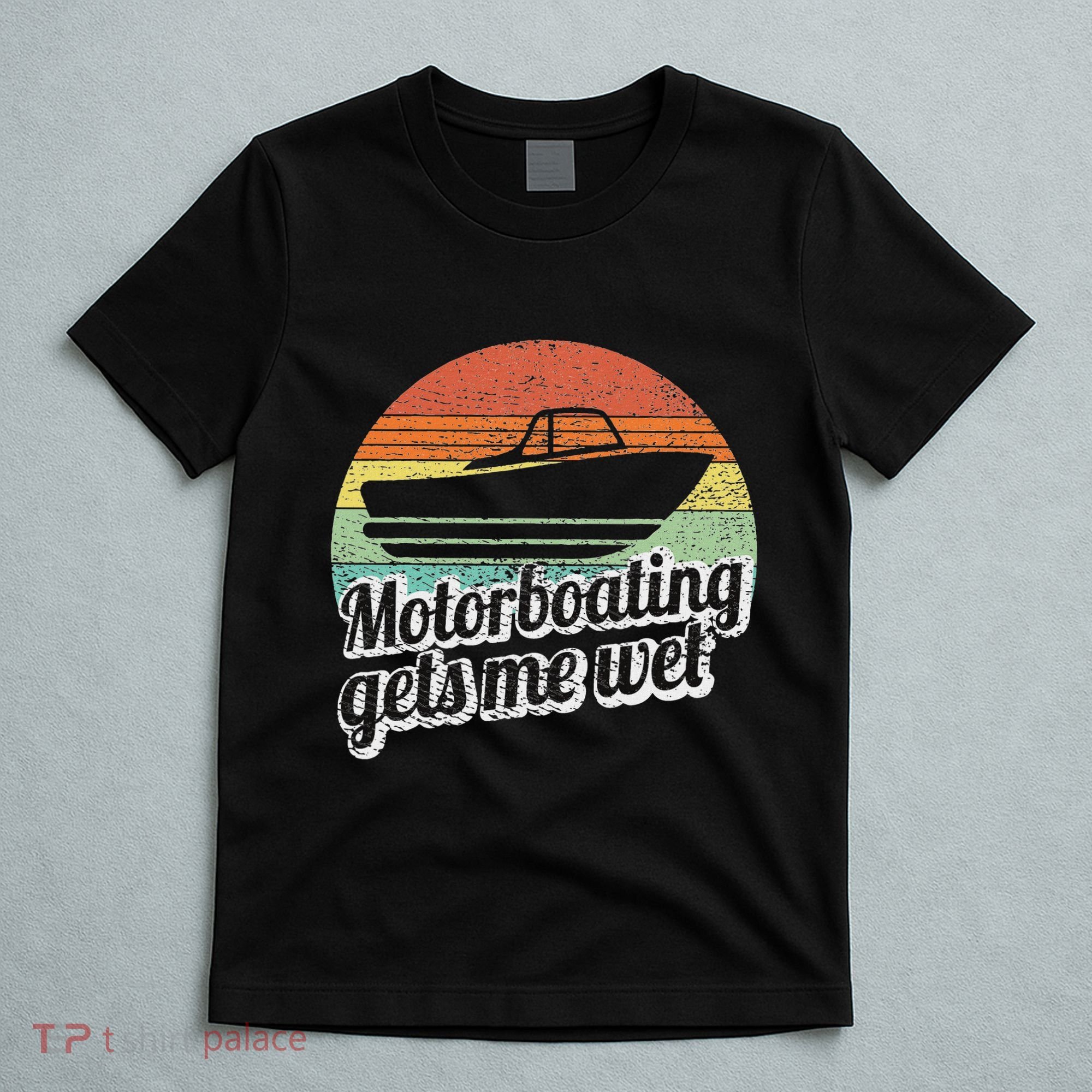 Motorboating Gets Me Wet Women Motor Boat Captain T-Shirt