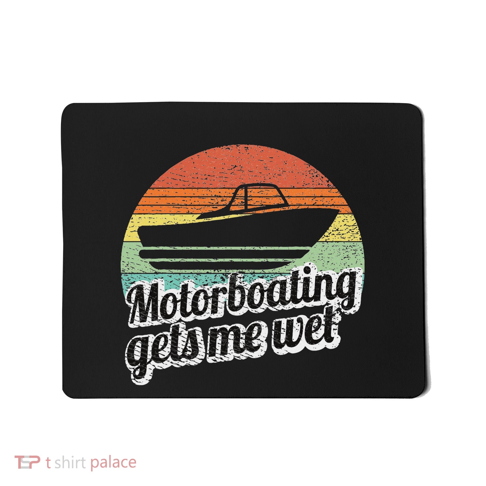 Motorboating Gets Me Wet Women Motor Boat Captain Mousepad