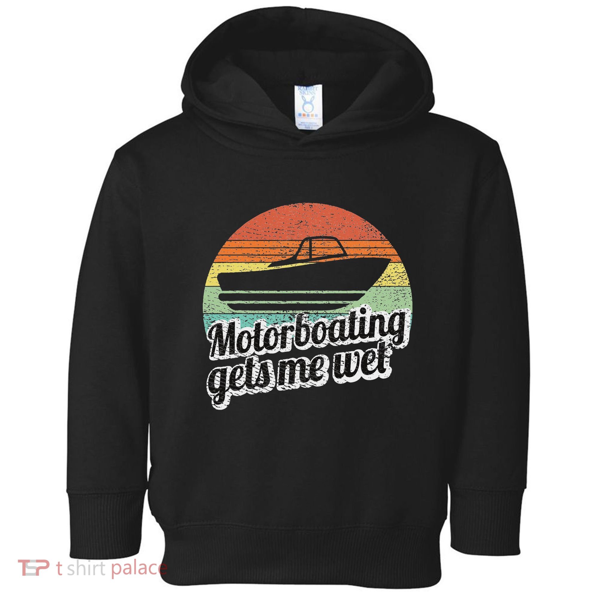 Motorboating Gets Me Wet Women Motor Boat Captain Toddler Hoodie
