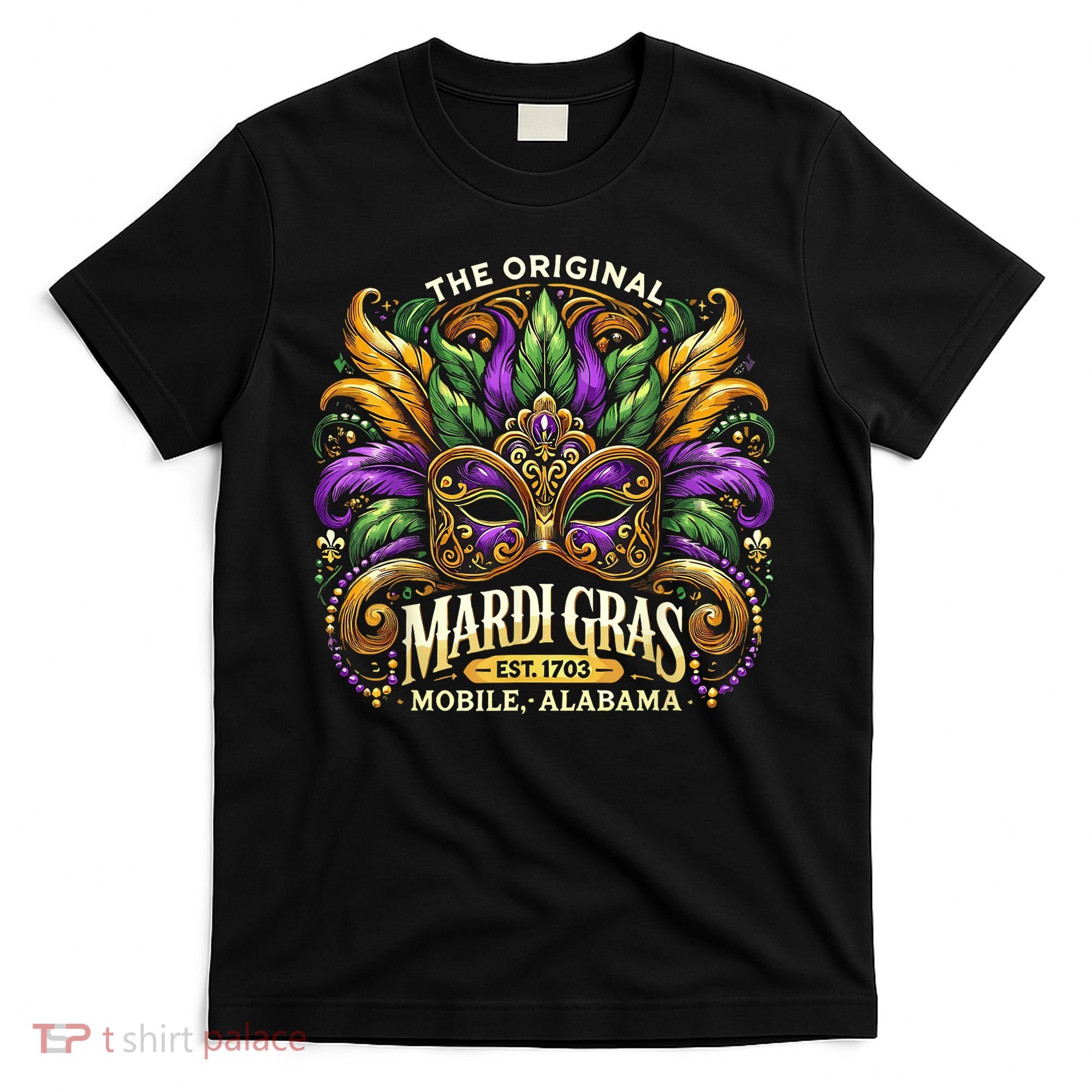 Mardi Gras Mask The Original Mobile Alabama Mardi Gras T-Shirt