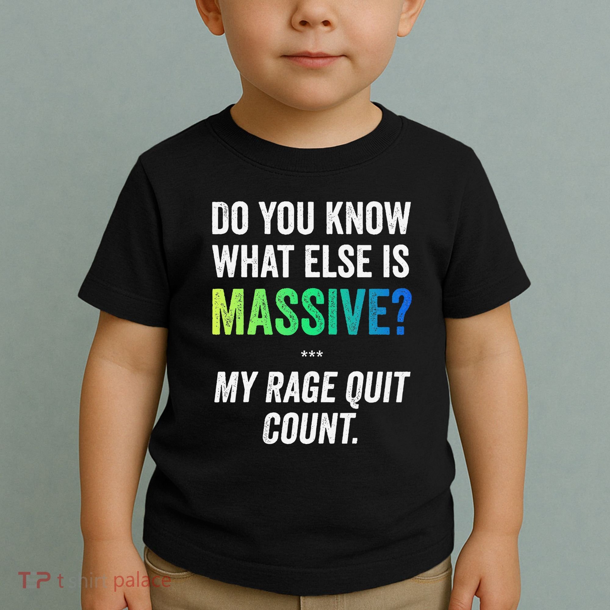 Massive Gaming Meme Rage Quit Gamers Humor Funny Gamer Toddler T-Shirt