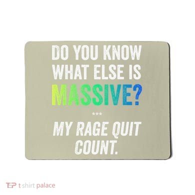 Massive Gaming Meme Rage Quit Gamers Humor Funny Gamer Mousepad