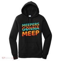 Meepers Gonna Meep Funny Slang Party Women's Hoodie thumb 0