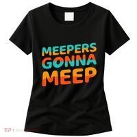 Meepers Gonna Meep Funny Slang Party Women's T-Shirt thumb 0