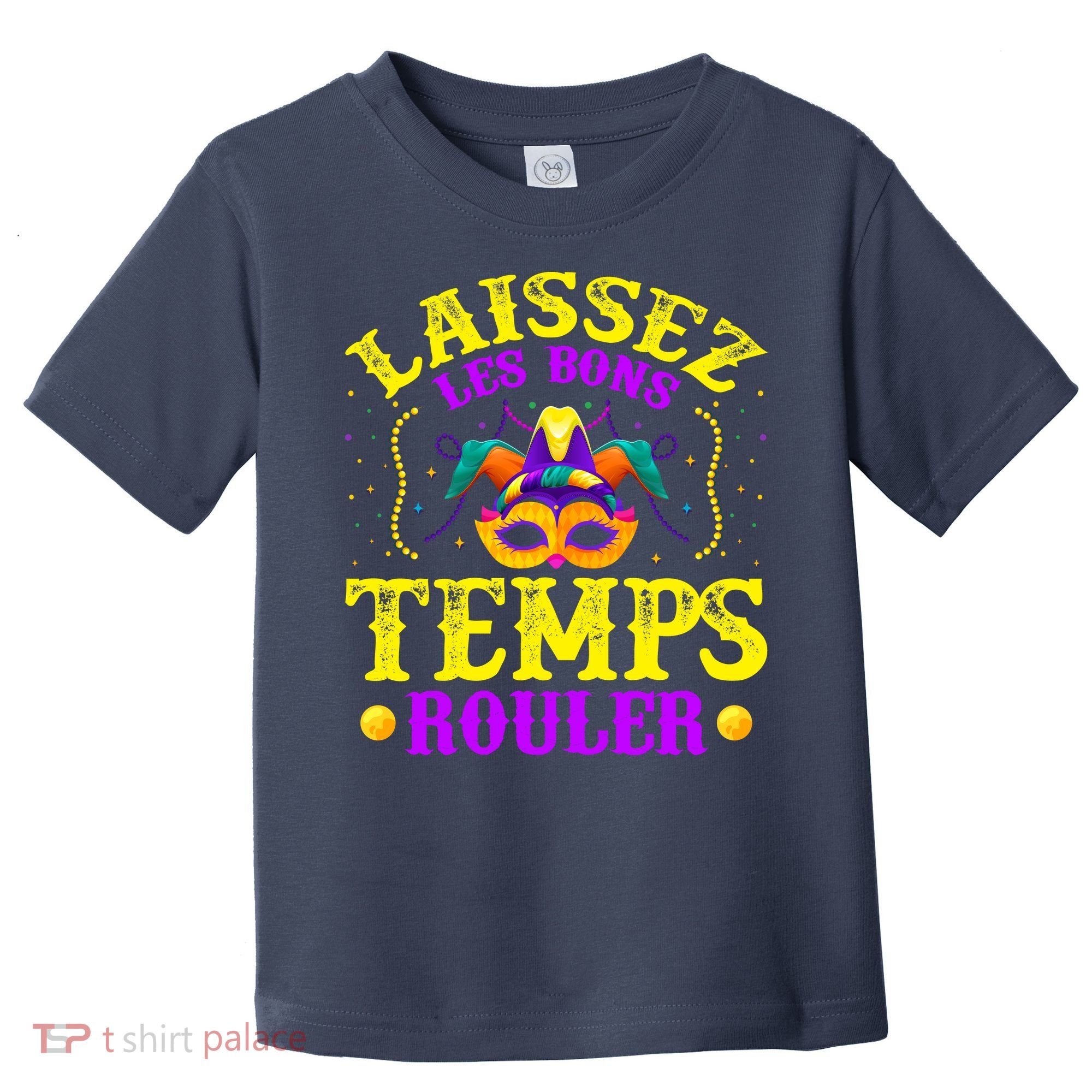 Mardi Gras New Orleans Let The Good Times Roll Toddler T-Shirt