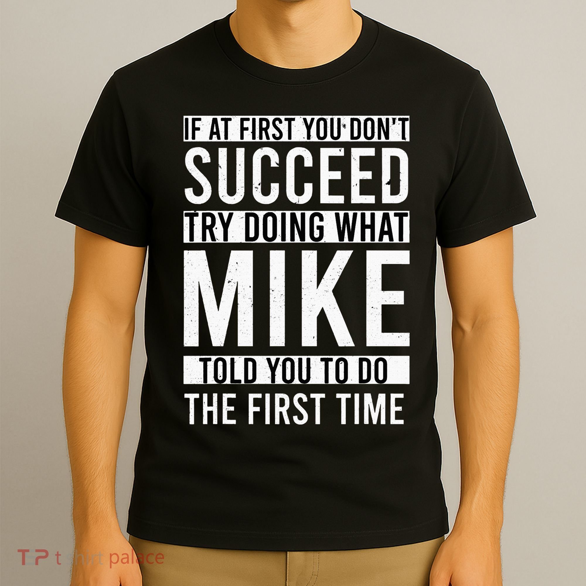 Mike Gifts Name Personalized Birthday Presents Funny Mike T-Shirt