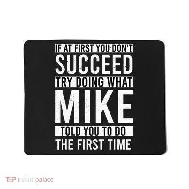 Mike Gifts Name Personalized Birthday Presents Funny Mike Mousepad