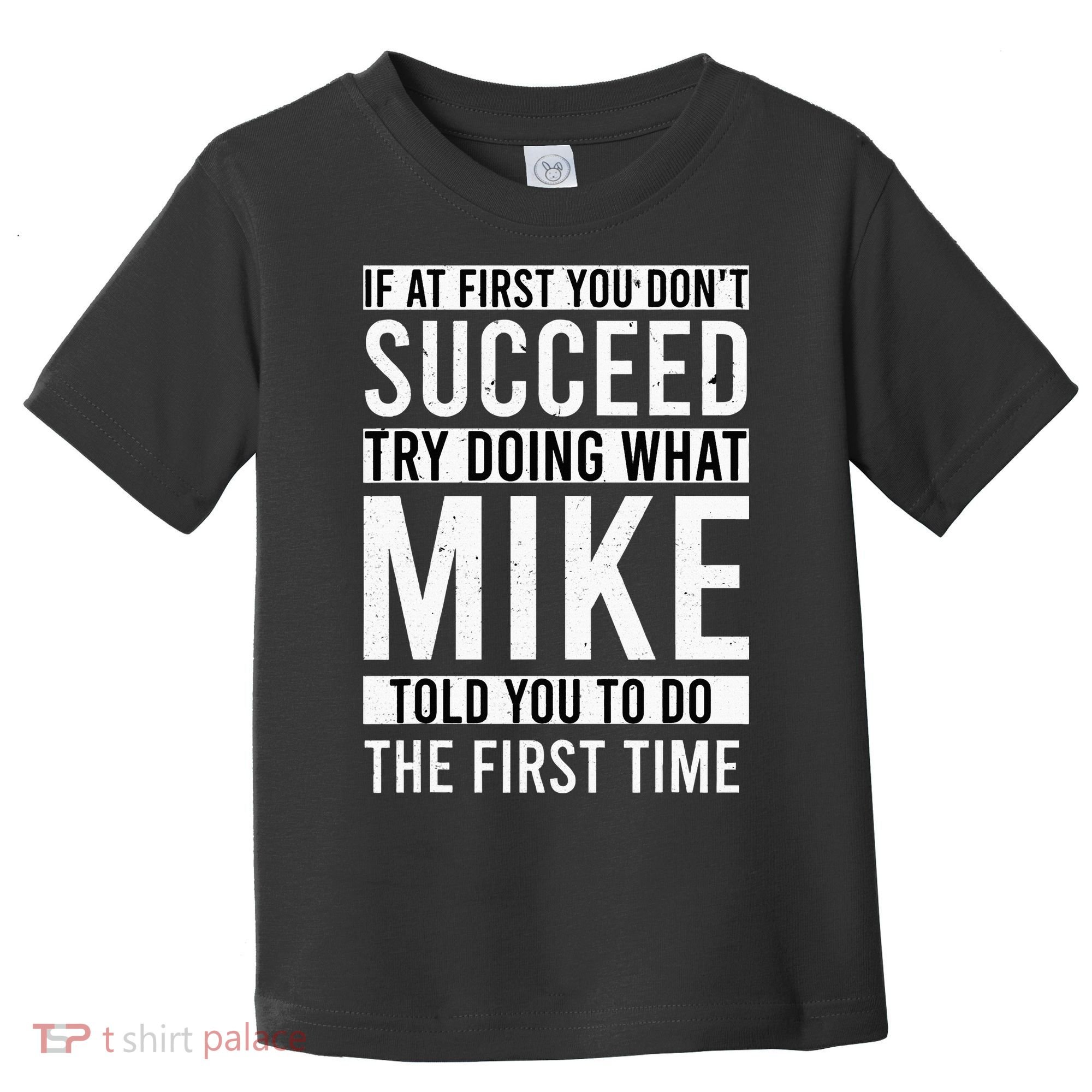 Mike Gifts Name Personalized Birthday Presents Funny Mike Toddler T-Shirt
