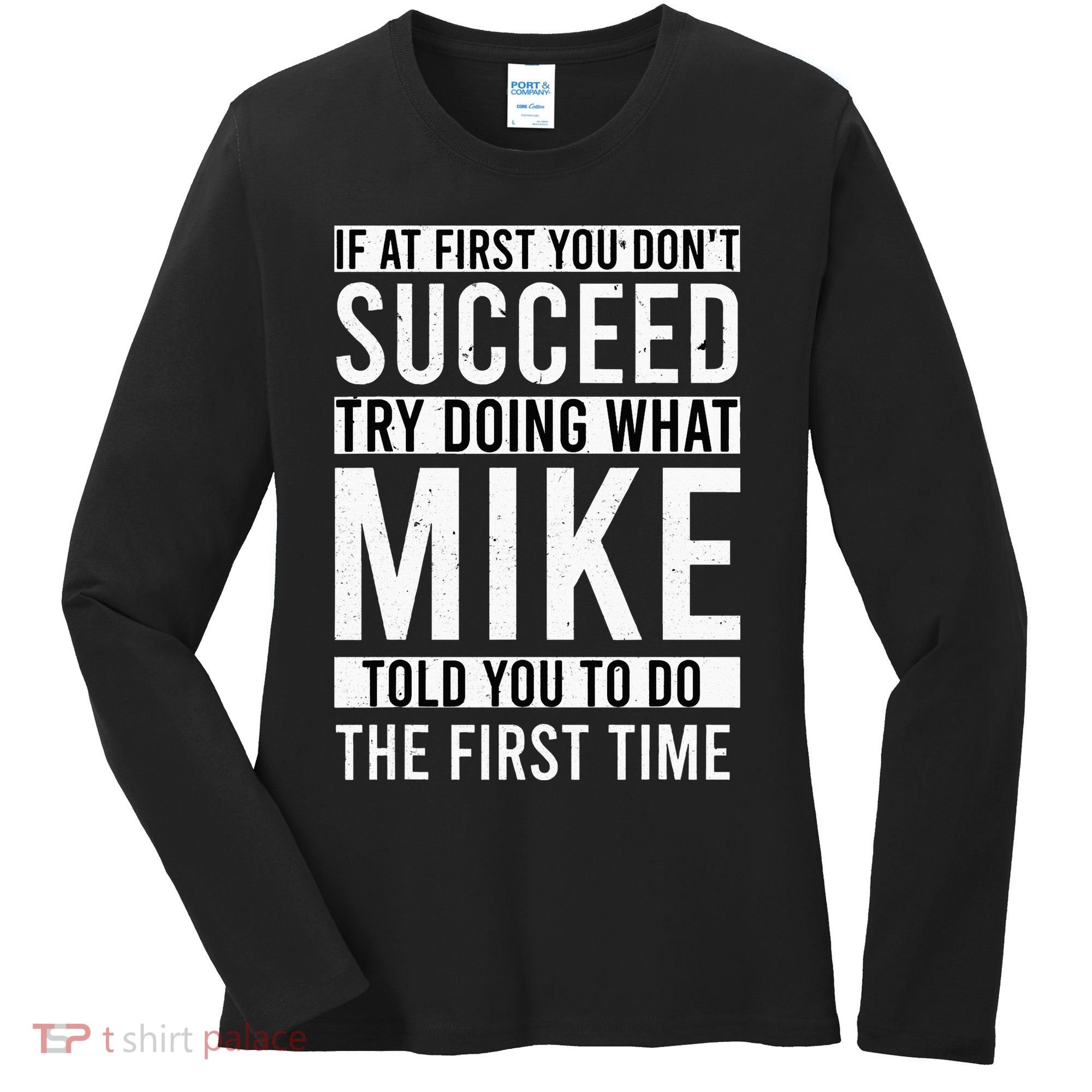 Mike Gifts Name Personalized Birthday Presents Funny Mike Women's Long Sleeve Shirt